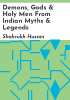 Demons__gods___holy_men_from_Indian_myths___legends
