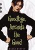 Goodbye__Amanda_the_good